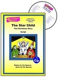 Cover: The Star Child: Script and Score - Educational Musicals Ltd