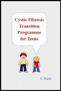 Cover: Cystic Fibrosis Transition Programme for Teens - Choice Publishing