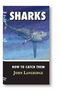 Enlarge image Cover: Sharks - How to Catch Them - Medlar Press