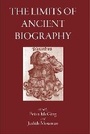 Cover: The Limits of Ancient Biography - Classical Press of Wales