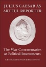 Cover: Julius Caesar As Artful Reporter - Classical Press of Wales