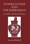 Cover: Panhellenism and the Barbarian in Archaic and Classical Greece - Classical Press of Wales
