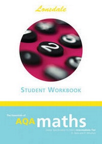 Enlarge image Cover: The Essentials of GCSE AQA Maths I/L Workbook: Intermediate Level - Lonsdale Revision Guides