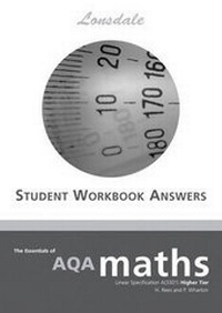 Enlarge image Cover: The Essentials of GCSE AQA Maths Workbook Higher Level Answers - Lonsdale Revision Guides