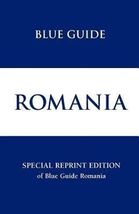 Abbildung von: Blue Guide Romania - Blue Guides
