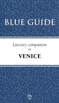 Cover: Blue Guide Literary Companion to Venice - Blue Guides