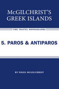 Abbildung von: McGilchrist's Greek Islands 5. Paros and Antiparos - Blue Guides
