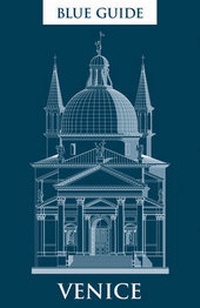 Enlarge image Cover: Blue Guide Venice - Blue Guides