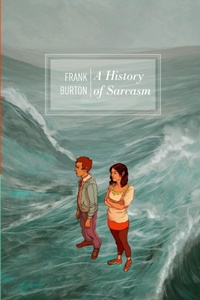 Enlarge image Cover: A History of Sarcasm - Dog Horn Publishing