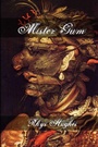 Cover: Mister Gum - Dog Horn Publishing