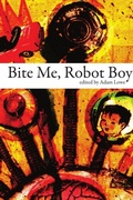 Cover: Bite Me, Robot Boy - Dog Horn Publishing