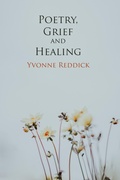 Cover: Poetry, Grief and Healing - Dog Horn Publishing