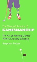 Cover: The Theory and Practice of Gamesmanship - Elliott & Thompson Limited
