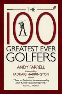Abbildung von: The 100 Greatest Ever Golfers - Elliott & Thompson Limited