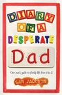 Cover: Diary of a Desperate Dad - Elliott & Thompson