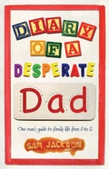 Cover: Diary of a Desperate Dad - Elliott & Thompson