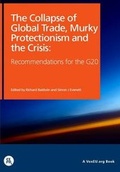 Cover: The Collapse of Trade, Murky Protectionism and the Crisis: Recommendations for the G20 - Centre for Economic Policy Research