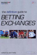 Cover: The Definitive Guide to Betting Exchanges - Raceform Ltd