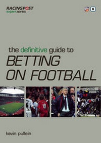 Enlarge image Cover: The Definitive Guide to Betting on Football - Raceform Ltd