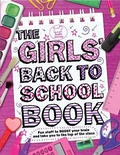 Cover: The Girls' Back To School Book - Buster Books
