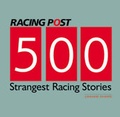 Cover: 500 Strangest Racing Stories - Highdown