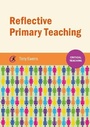 Cover: Reflective Primary Teaching - Critical Publishing Ltd
