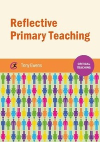 Enlarge image Cover: Reflective Primary Teaching - Critical Publishing Ltd