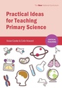 Cover: Practical Ideas for Teaching Primary Science - Critical Publishing Ltd