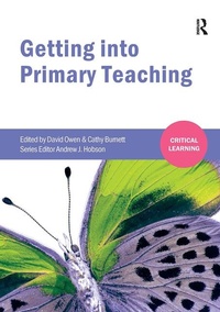 Enlarge image Cover: Getting into Primary Teaching - Critical Publishing Ltd