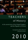 Cover: Teachers of History in the Universities of the United Kingdom and the Republic of Ireland 2010 - Institute of Historical Research