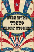 Cover: Even More Tonto Short Stories - Tonto Books