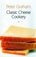 Cover: Classic Cheese Cookery - Grub Street Cookery