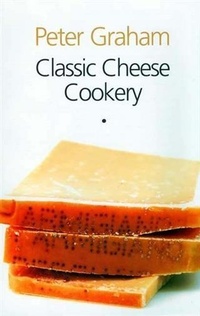 Enlarge image Cover: Classic Cheese Cookery - Grub Street Cookery