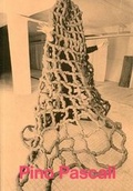 Cover: Pino Pascali - a Multitude of Soap Bubbles Which Explode from Time to Time. Final Works 1967-1968 - Camden Arts Centre