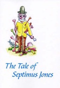 Cover: The Tale of Septimus Jones and the Tale of Sylvester Doo - Bramber Press
