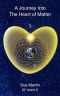 Cover: A Journey into the Heart of Matter - Grosvenor House Publishing Ltd