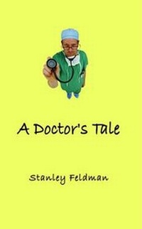 Enlarge image Cover: A Doctor's Tale - Grosvenor House Publishing Ltd