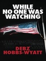 Cover: While No One Was Watching - Parthian Books