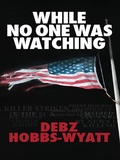 Cover: While No One Was Watching - Parthian Books