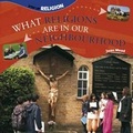 Cover: What Religions are in Our Neighbourhood? - Laburnum Press