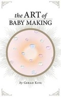 Cover: The Art of Baby Making - New Generation Publishing