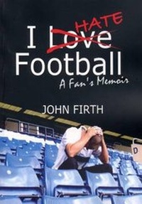 Enlarge image Cover: I Hate Football - Peakpublish