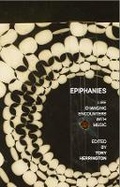Cover: Epiphanies: Life-changing Encounters With Music - Strange Attractor Press