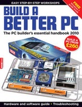 Cover: Build a Better PC 2010 - Dennis Publishing