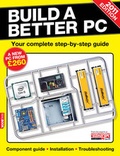 Cover: Build a Better PC 2011 - Dennis Publishing