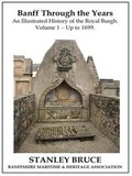 Cover: Banff Through the Years: Up to 1699 Volume 1 - Bard Books