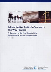 Enlarge image Cover: Administrative Justice in Scotland - the Way Forward - Scottish Consumer Council