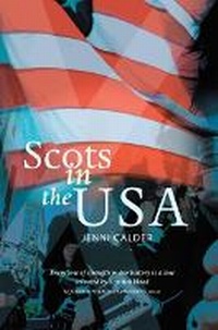 Enlarge image Cover: Scots in the USA - Luath Press Ltd