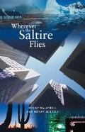 Cover: Wherever the Saltire Flies - Luath Press Ltd