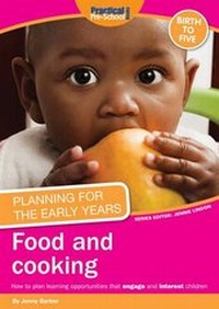 Enlarge image Cover: Planning for the Early Years: Food and Cooking - Practical Pre-School Books